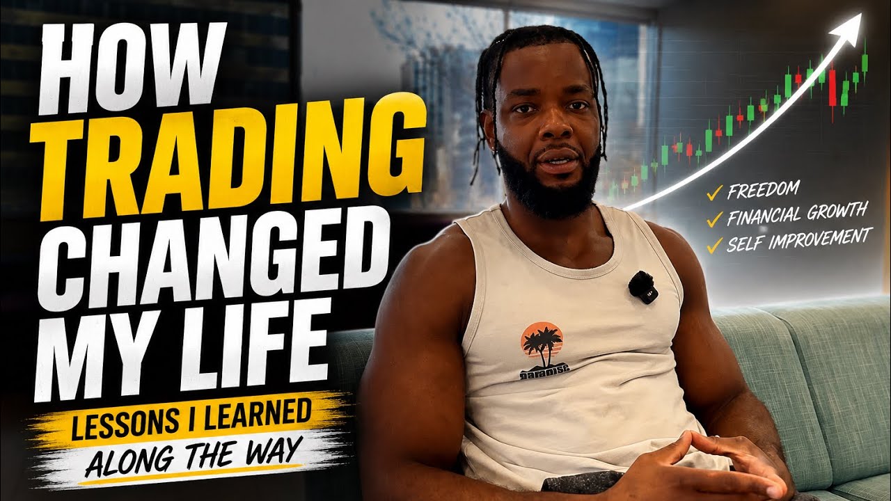 How trading changed my life